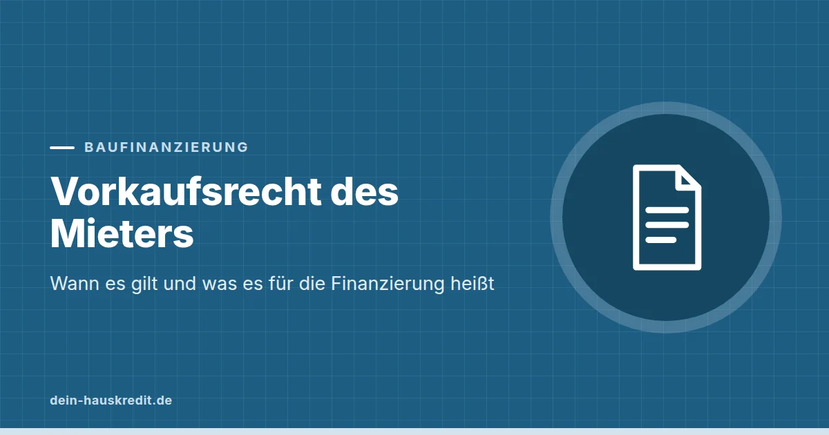 Grafik zum Beitrag: Vorkaufsrecht des Mieters: Wann es gilt und was es für die Finanzierung heißt